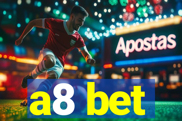 a8 bet